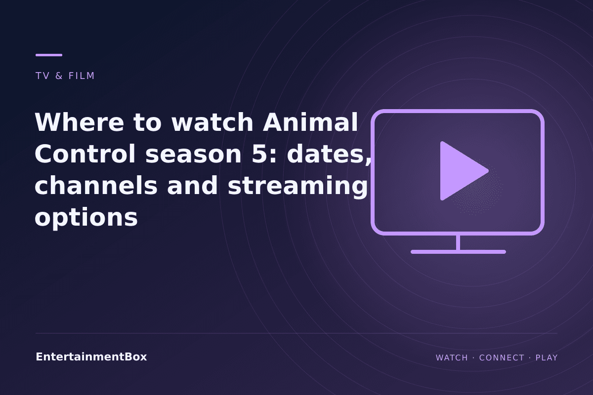 EntertainmentBox editorial cover: Where to watch Animal Control season 5: dates, channels and streaming options