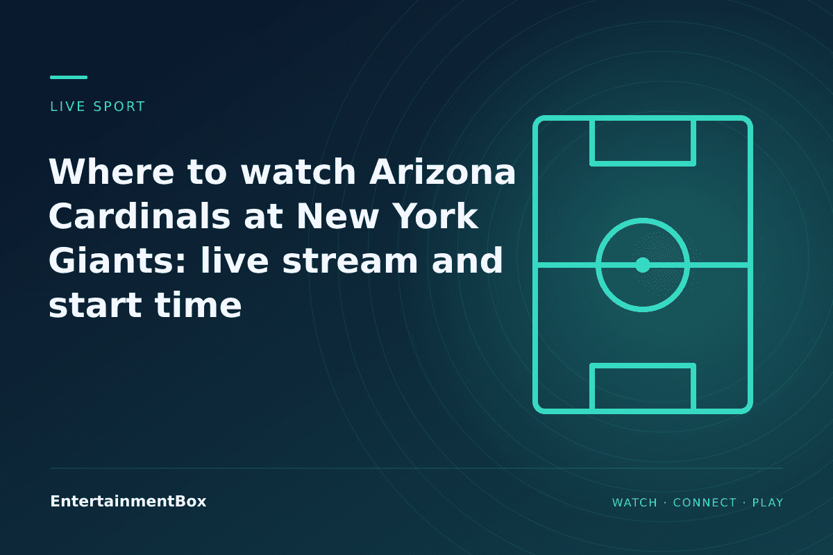 EntertainmentBox editorial cover: Where to watch Arizona Cardinals at New York Giants: live stream and start time