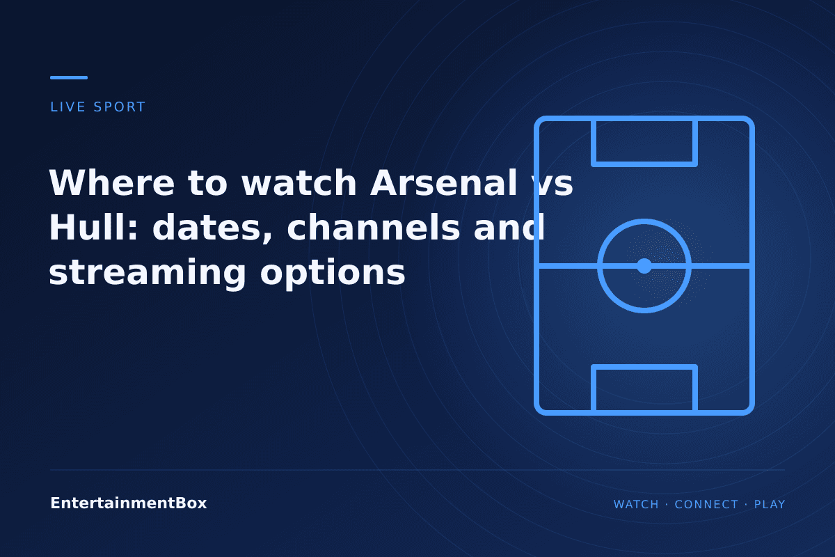 EntertainmentBox editorial cover: Where to watch Arsenal vs Hull: dates, channels and streaming options
