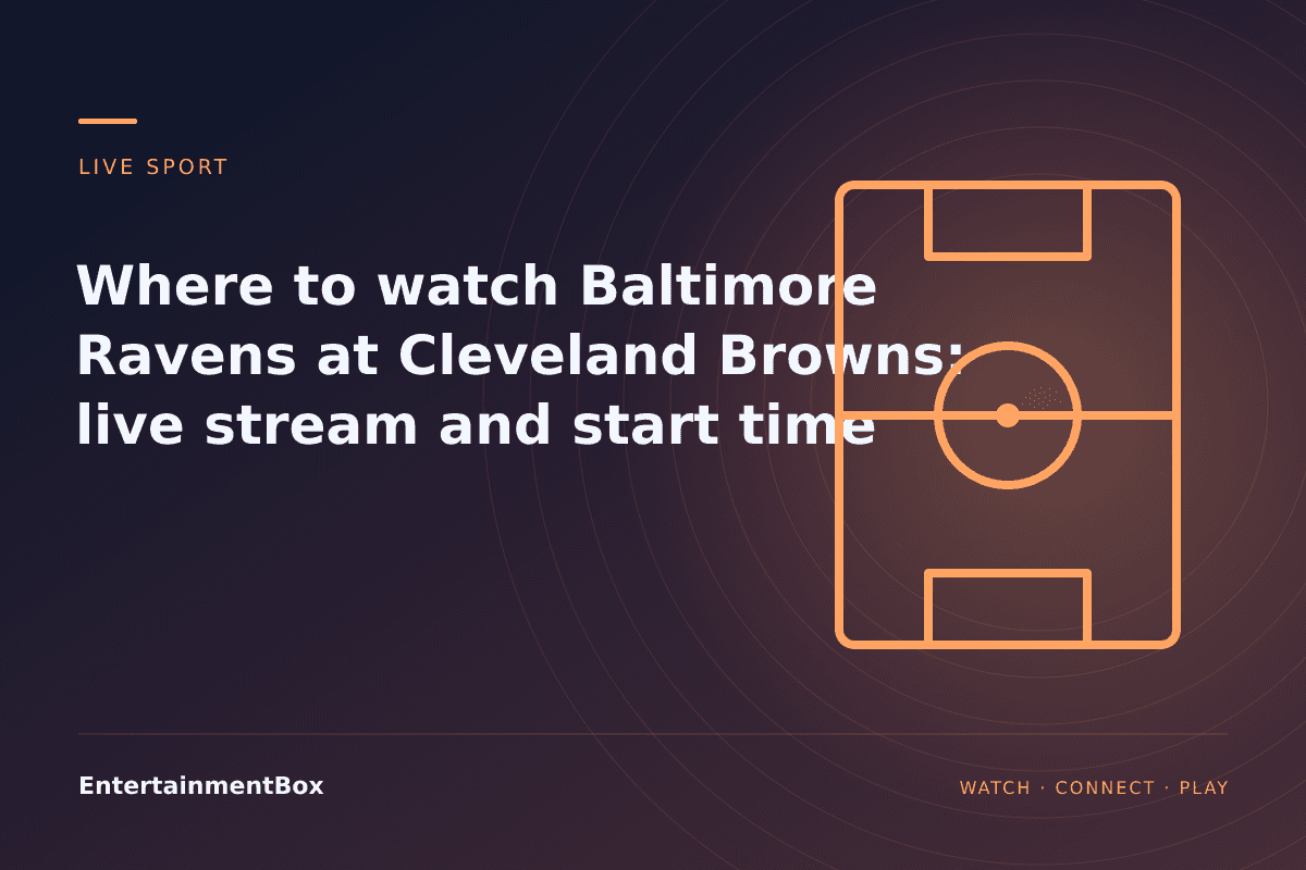 EntertainmentBox editorial cover: Where to watch Baltimore Ravens at Cleveland Browns: live stream and start time