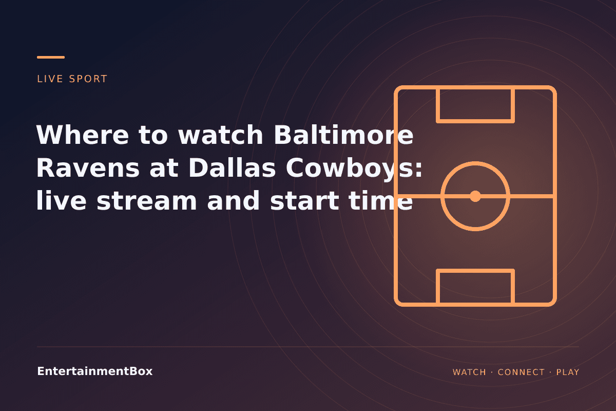 EntertainmentBox editorial cover: Where to watch Baltimore Ravens at Dallas Cowboys: live stream and start time