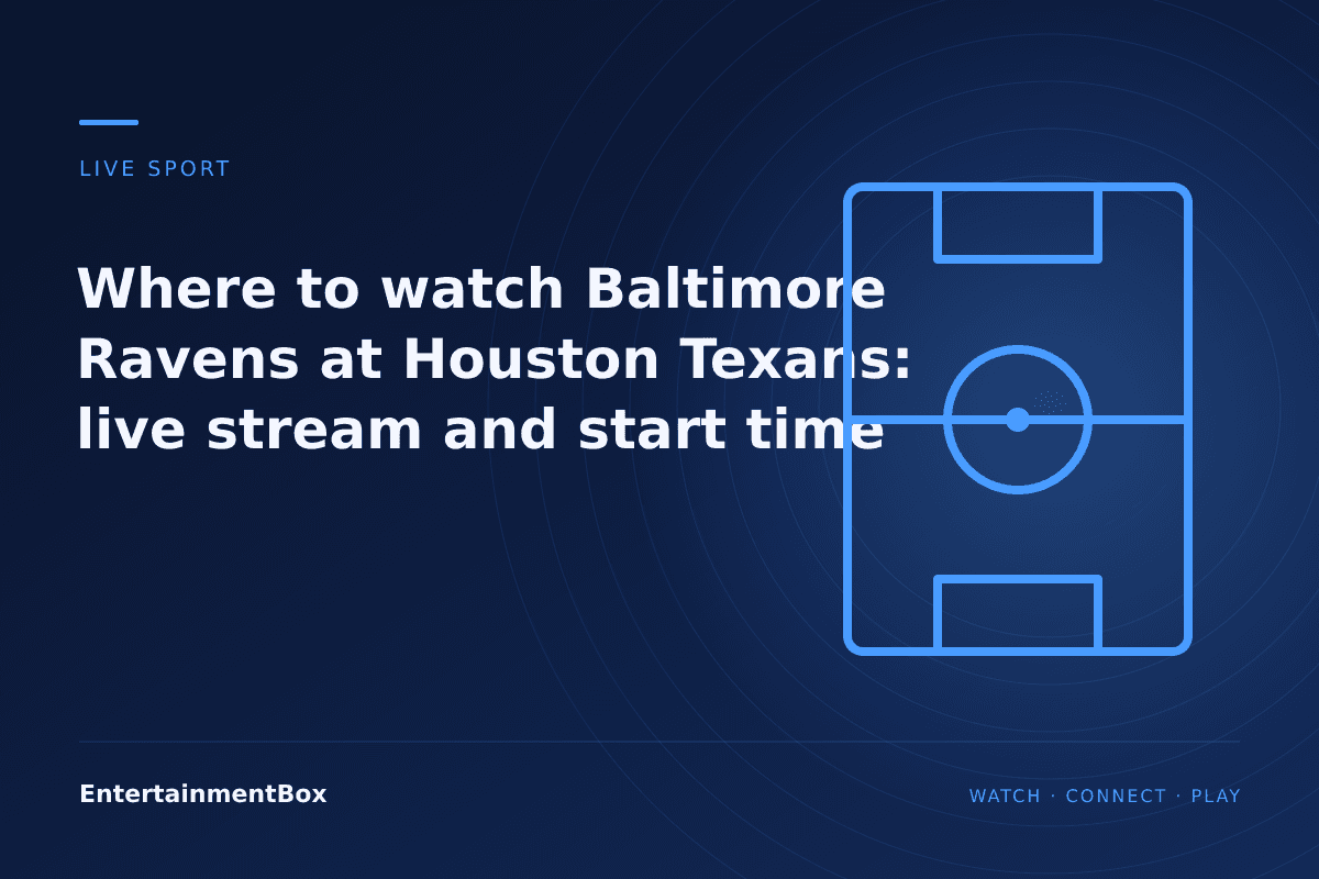 EntertainmentBox editorial cover: Where to watch Baltimore Ravens at Houston Texans: live stream and start time