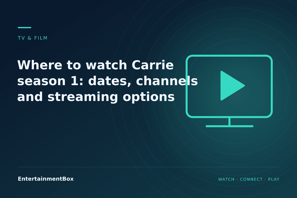 EntertainmentBox editorial cover: Where to watch Carrie season 1: dates, channels and streaming options