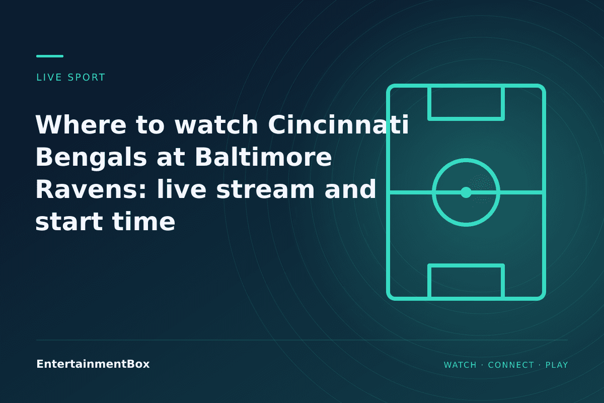 EntertainmentBox editorial cover: Where to watch Cincinnati Bengals at Baltimore Ravens: live stream and start time