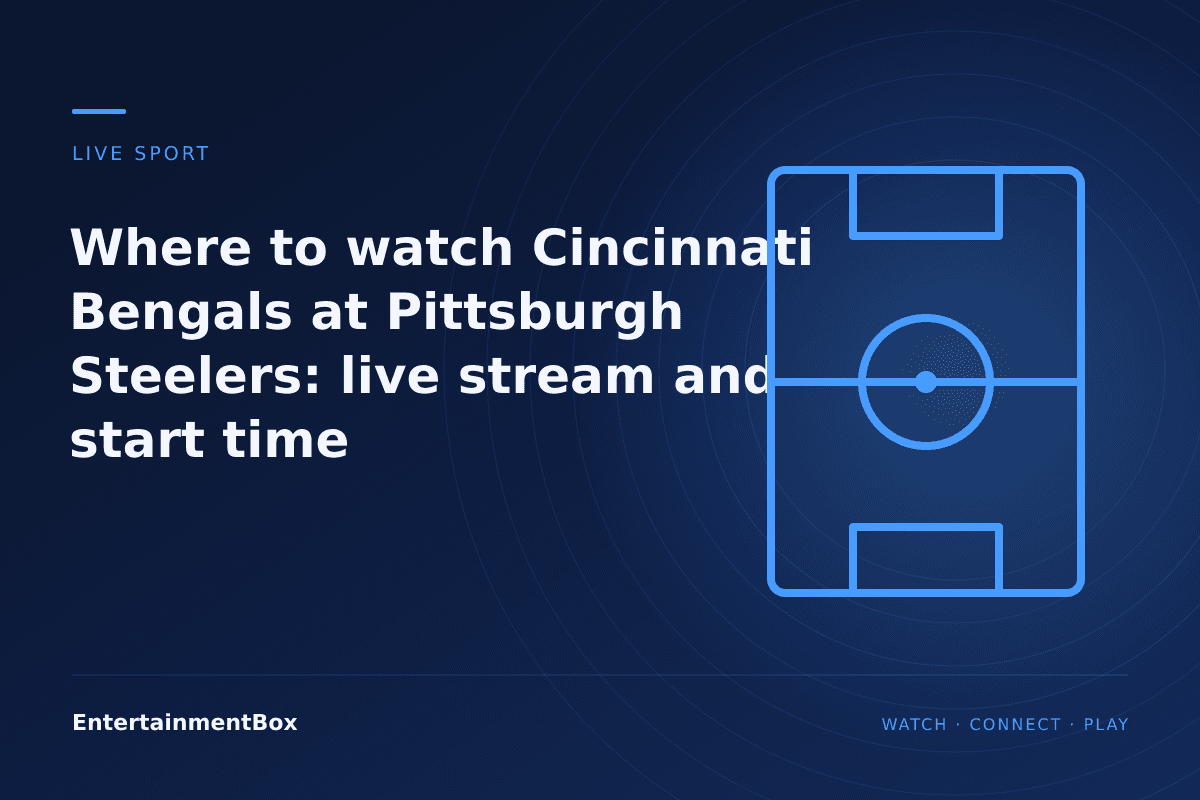 EntertainmentBox editorial cover: Where to watch Cincinnati Bengals at Pittsburgh Steelers: live stream and start time