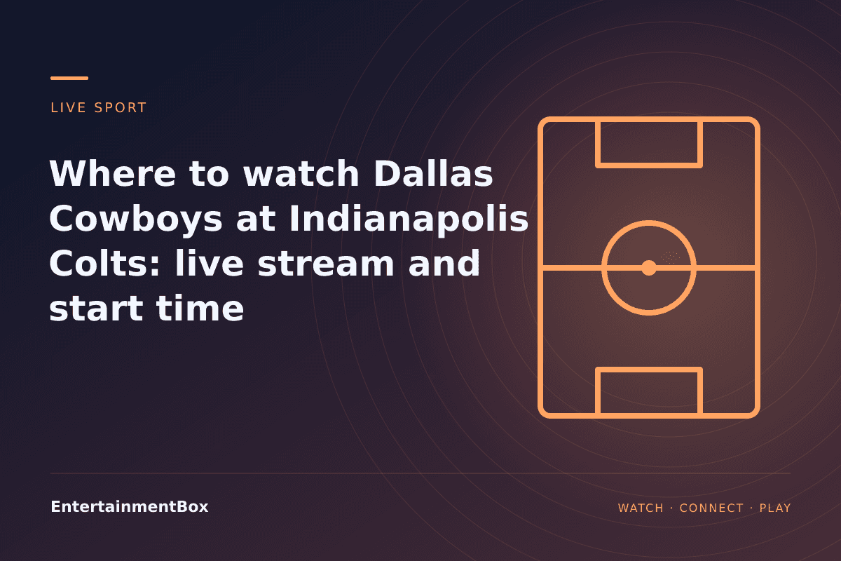 EntertainmentBox editorial cover: Where to watch Dallas Cowboys at Indianapolis Colts: live stream and start time