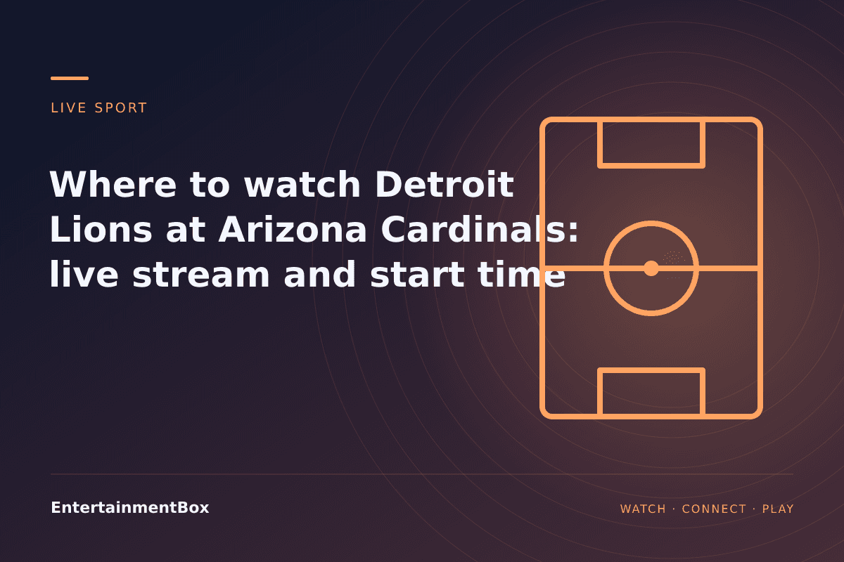 EntertainmentBox editorial cover: Where to watch Detroit Lions at Arizona Cardinals: live stream and start time