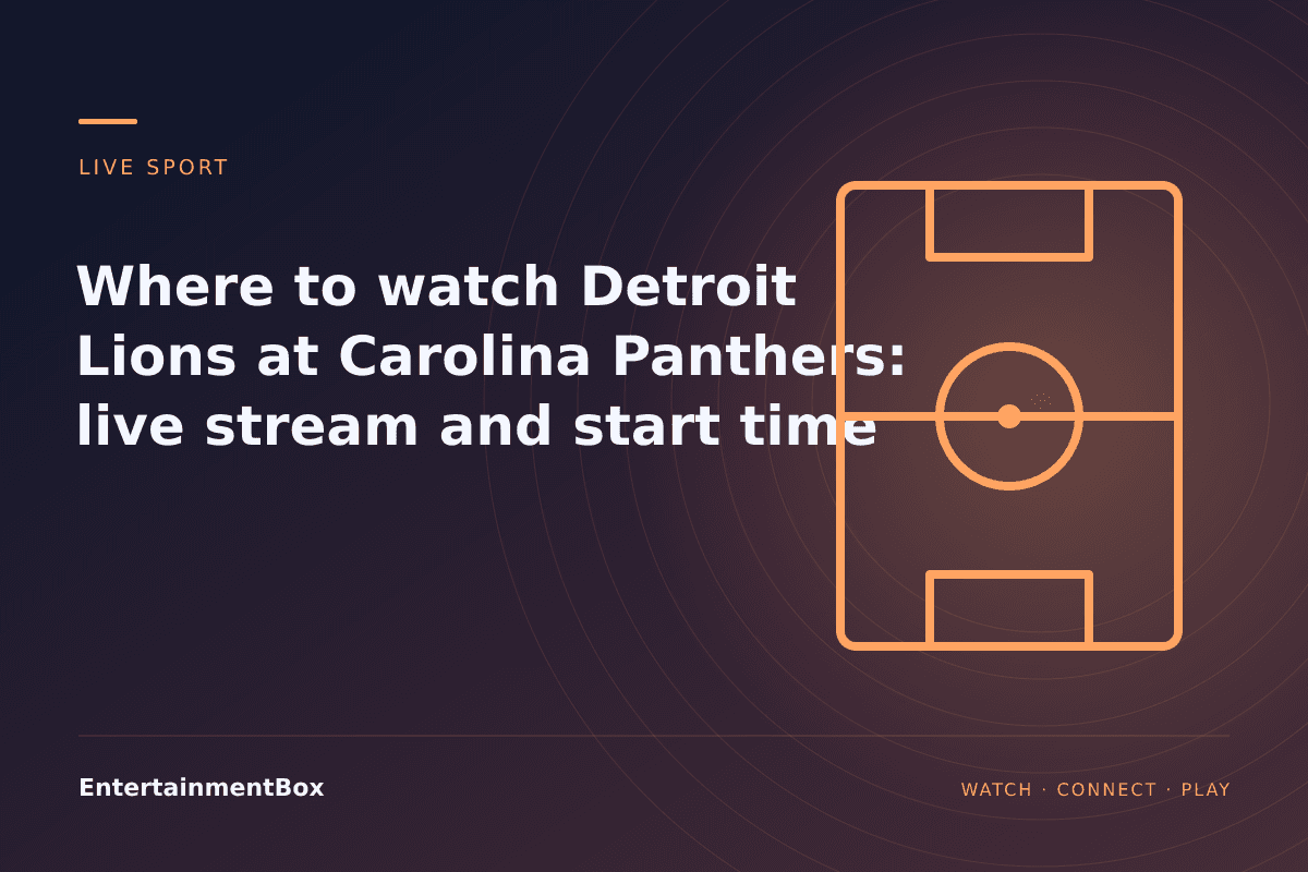 EntertainmentBox editorial cover: Where to watch Detroit Lions at Carolina Panthers: live stream and start time