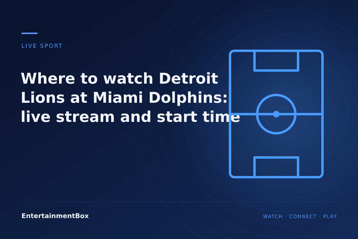 EntertainmentBox editorial cover: Where to watch Detroit Lions at Miami Dolphins: live stream and start time