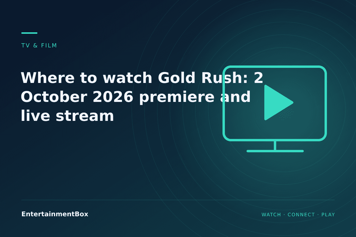EntertainmentBox editorial cover: Where to watch Gold Rush: 2 October 2026 premiere and live stream