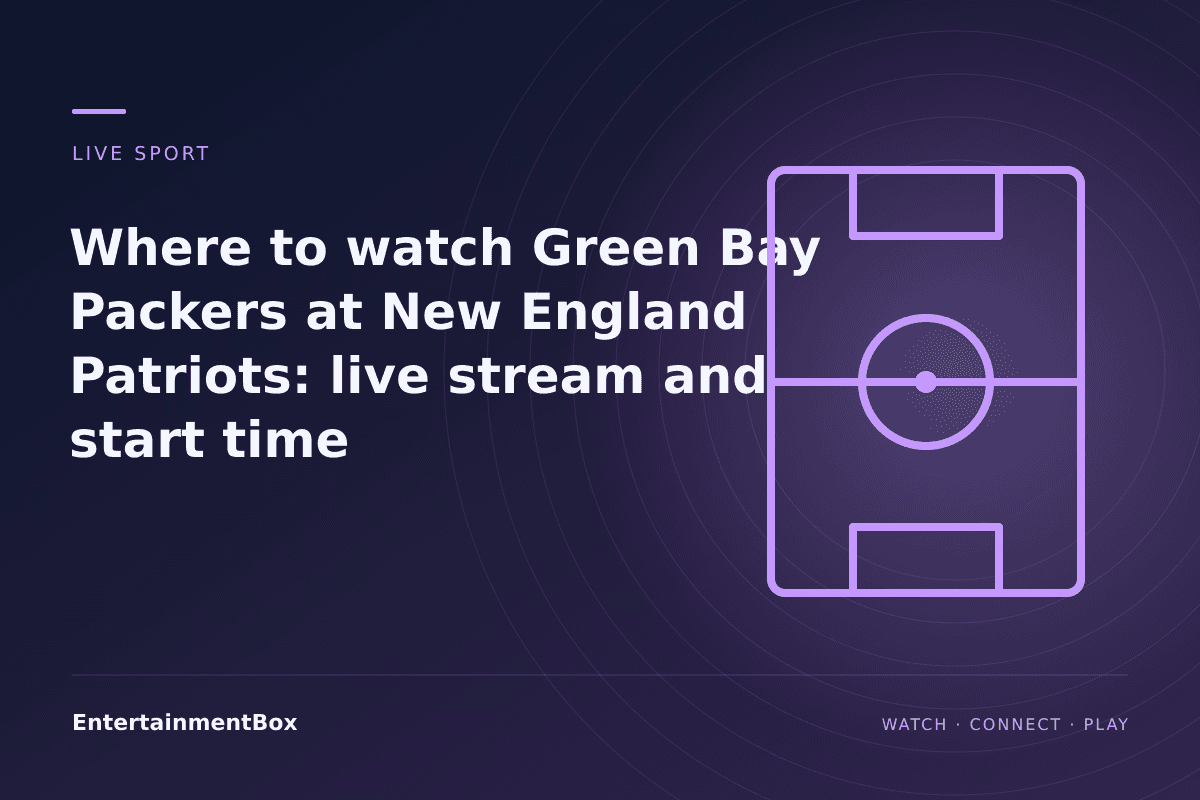 EntertainmentBox editorial cover: Where to watch Green Bay Packers at New England Patriots: live stream and start time