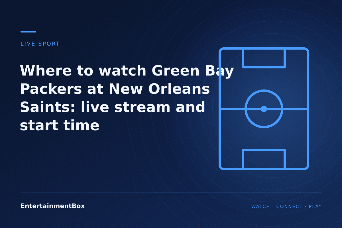 EntertainmentBox editorial cover: Where to watch Green Bay Packers at New Orleans Saints: live stream and start time