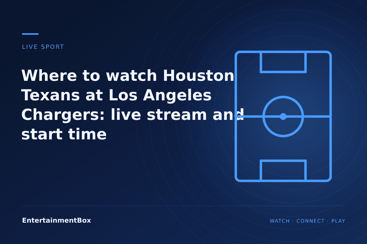 EntertainmentBox editorial cover: Where to watch Houston Texans at Los Angeles Chargers: live stream and start time