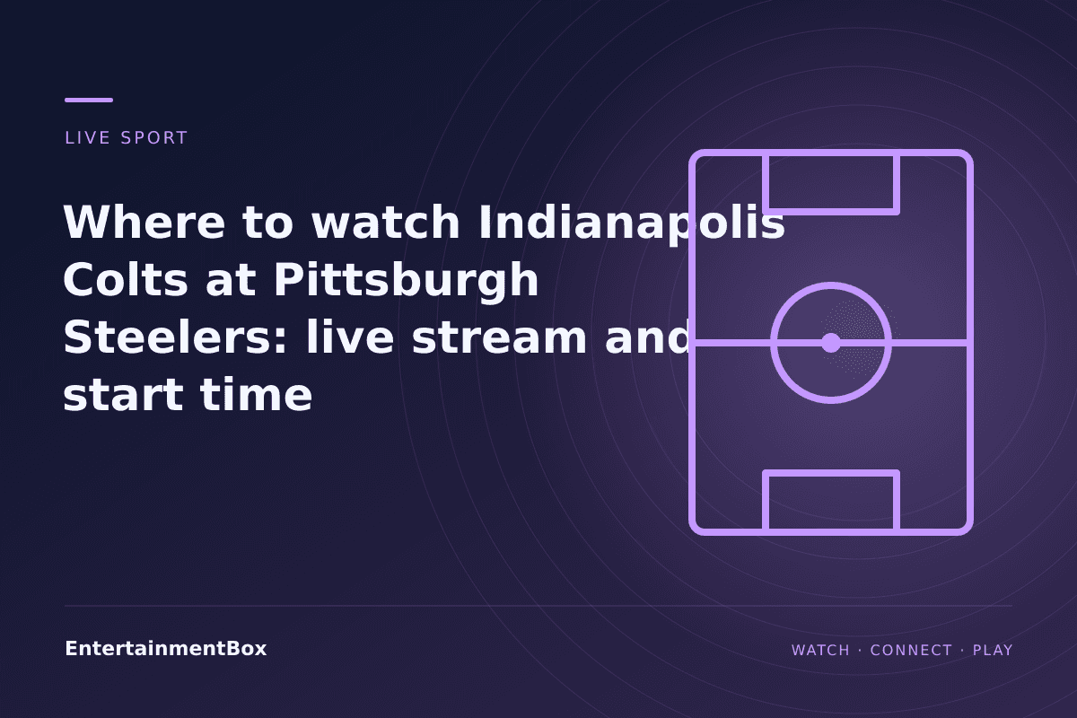 EntertainmentBox editorial cover: Where to watch Indianapolis Colts at Pittsburgh Steelers: live stream and start time