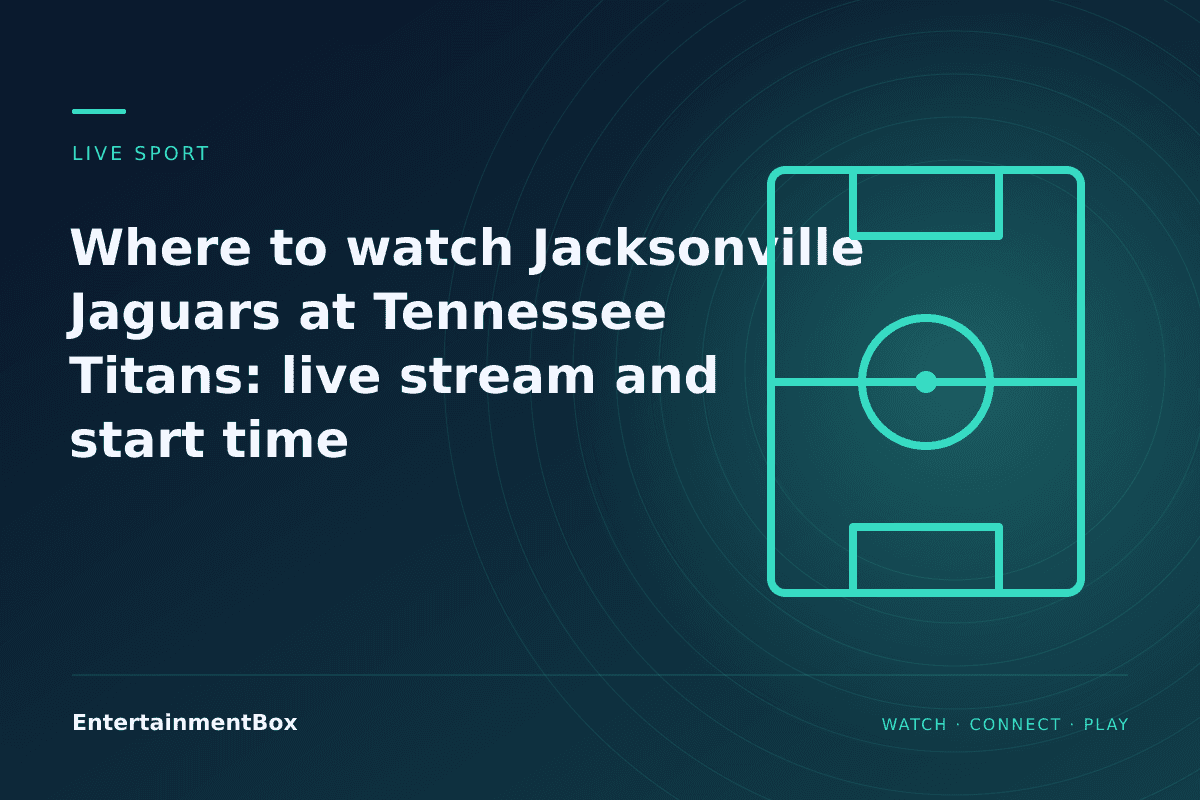 EntertainmentBox editorial cover: Where to watch Jacksonville Jaguars at Tennessee Titans: live stream and start time