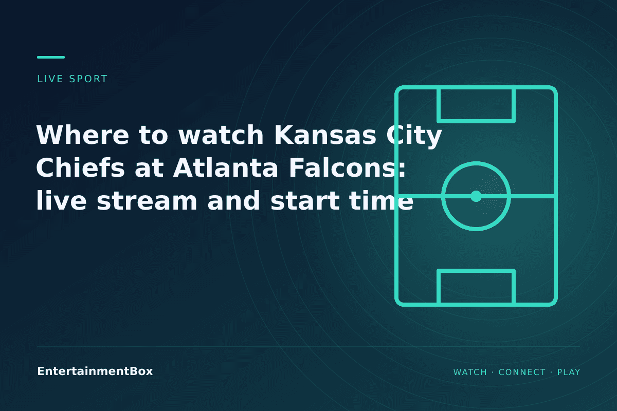 EntertainmentBox editorial cover: Where to watch Kansas City Chiefs at Atlanta Falcons: live stream and start time