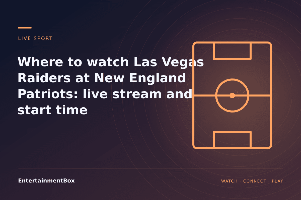 EntertainmentBox editorial cover: Where to watch Las Vegas Raiders at New England Patriots: live stream and start time