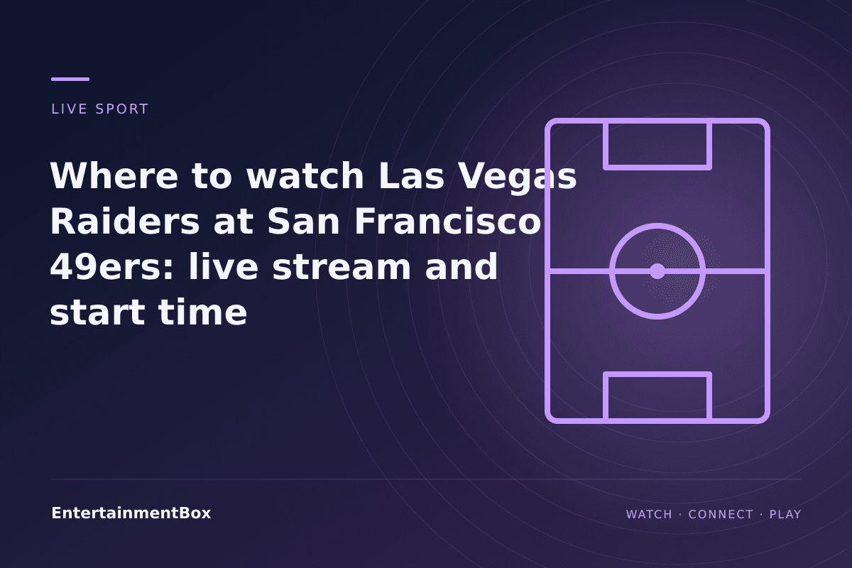 EntertainmentBox editorial cover: Where to watch Las Vegas Raiders at San Francisco 49ers: live stream and start time