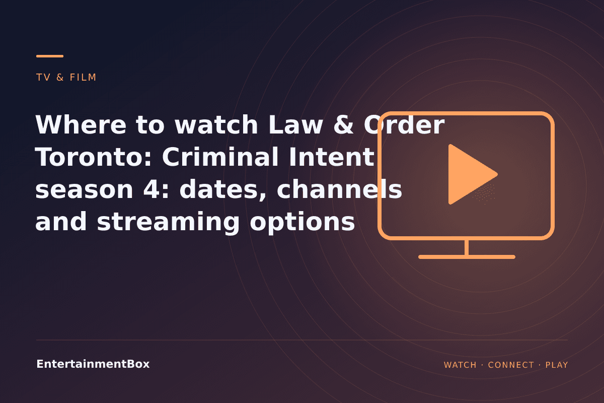 EntertainmentBox editorial cover: Where to watch Law & Order Toronto: Criminal Intent season 4: dates, channels and streaming options
