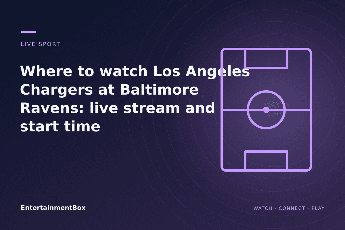 EntertainmentBox editorial cover: Where to watch Los Angeles Chargers at Baltimore Ravens: live stream and start time