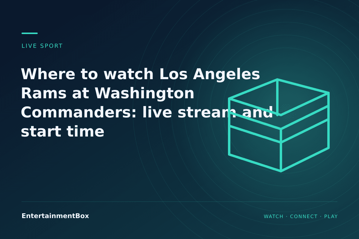 EntertainmentBox editorial cover: Where to watch Los Angeles Rams at Washington Commanders: live stream and start time