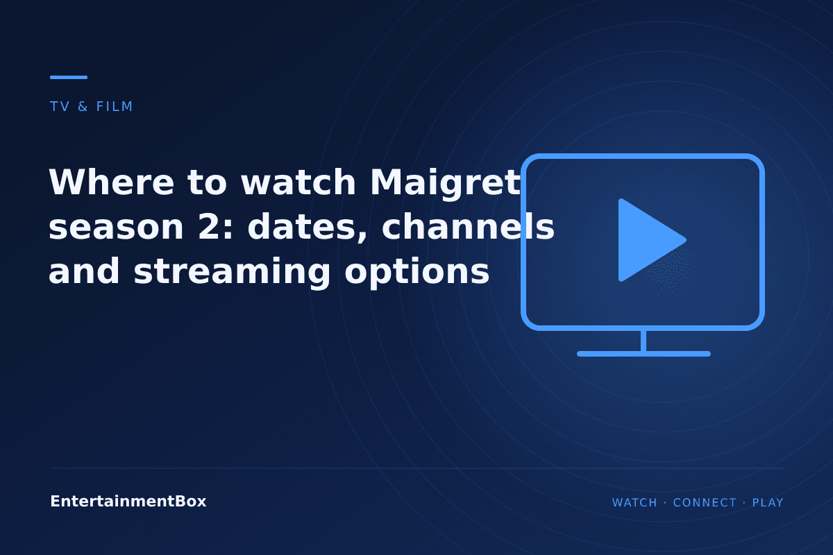 EntertainmentBox editorial cover: Where to watch Maigret season 2: dates, channels and streaming options
