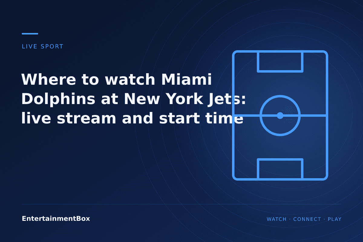 EntertainmentBox editorial cover: Where to watch Miami Dolphins at New York Jets: live stream and start time