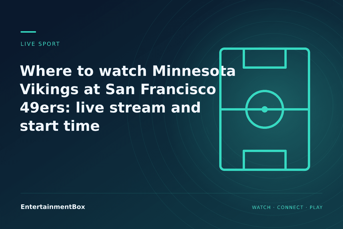 EntertainmentBox editorial cover: Where to watch Minnesota Vikings at San Francisco 49ers: live stream and start time