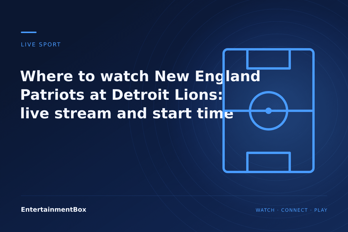 EntertainmentBox editorial cover: Where to watch New England Patriots at Detroit Lions: live stream and start time