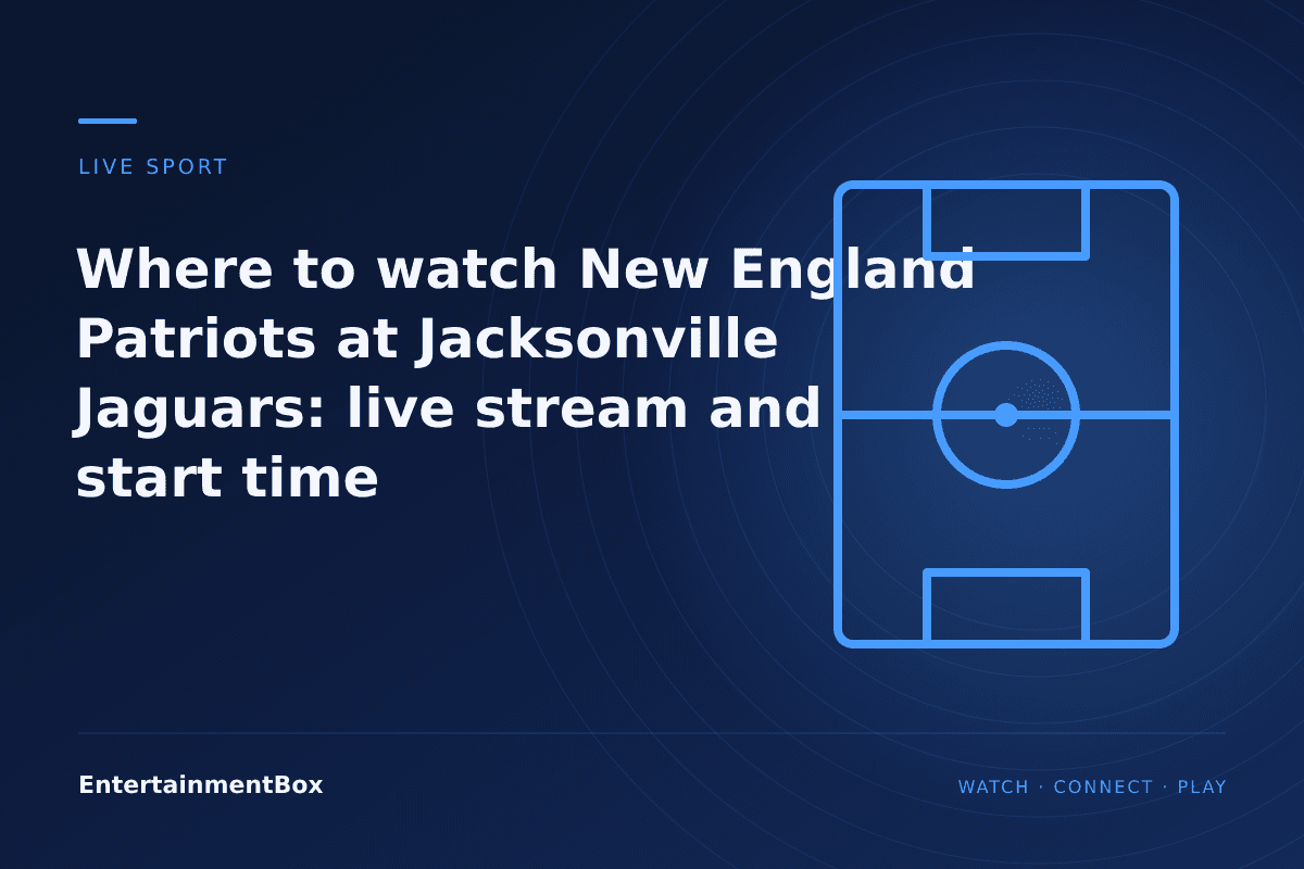 EntertainmentBox editorial cover: Where to watch New England Patriots at Jacksonville Jaguars: live stream and start time