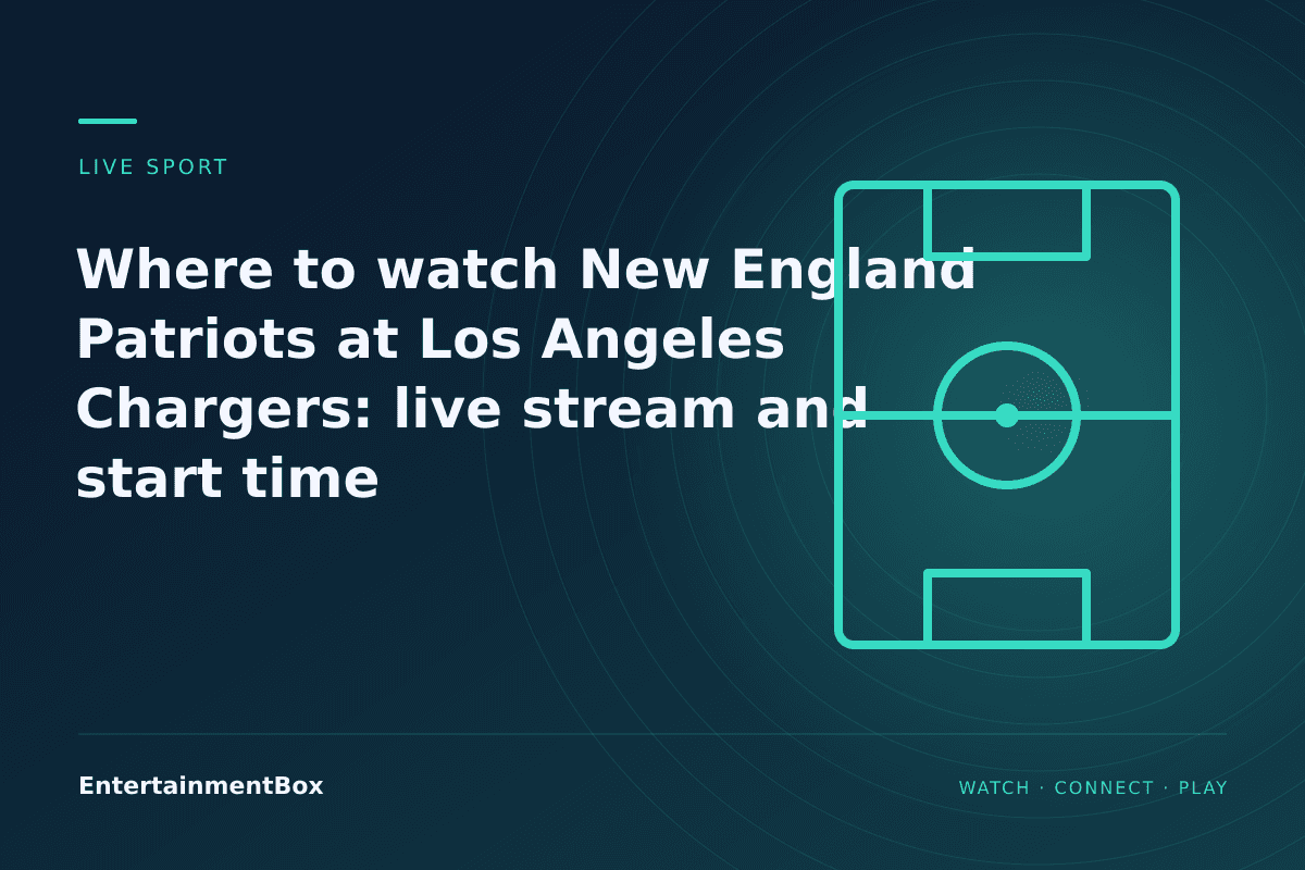 EntertainmentBox editorial cover: Where to watch New England Patriots at Los Angeles Chargers: live stream and start time