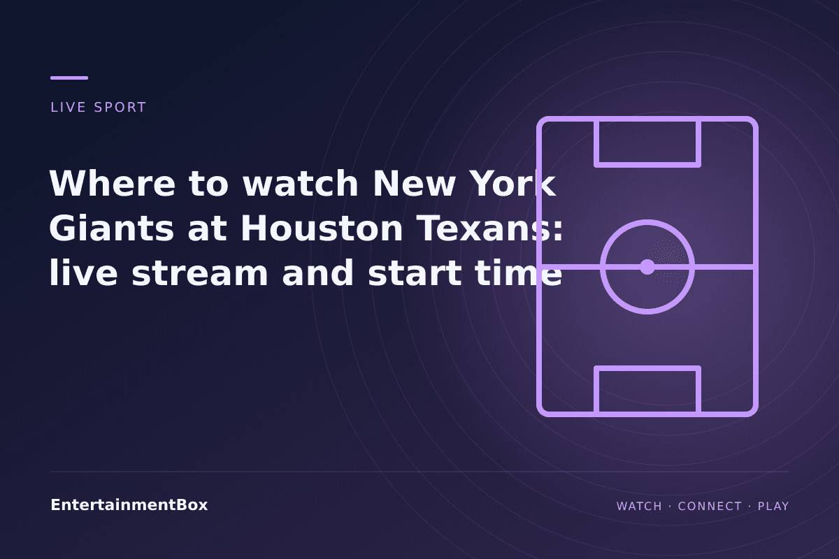 EntertainmentBox editorial cover: Where to watch New York Giants at Houston Texans: live stream and start time