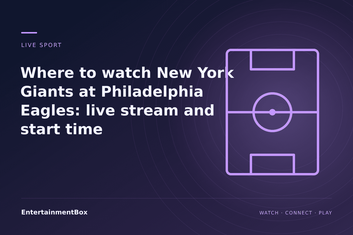 EntertainmentBox editorial cover: Where to watch New York Giants at Philadelphia Eagles: live stream and start time