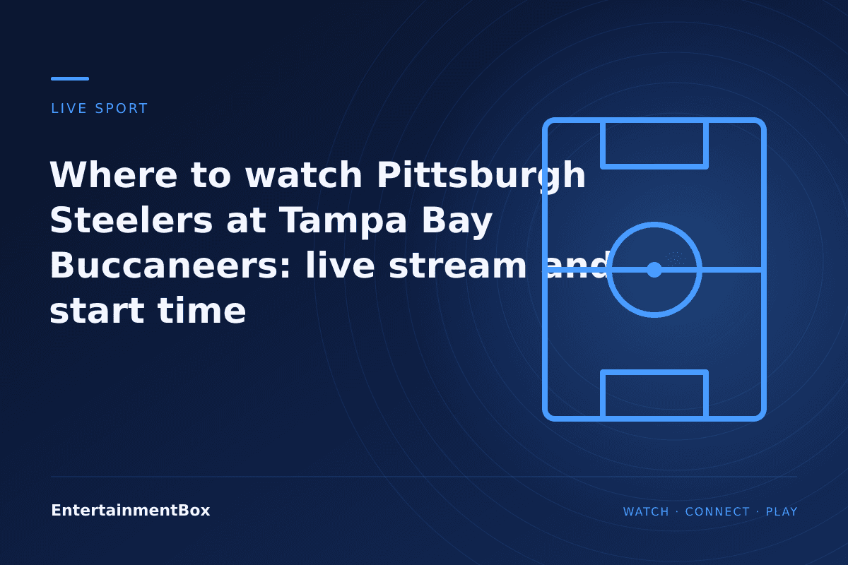 EntertainmentBox editorial cover: Where to watch Pittsburgh Steelers at Tampa Bay Buccaneers: live stream and start time
