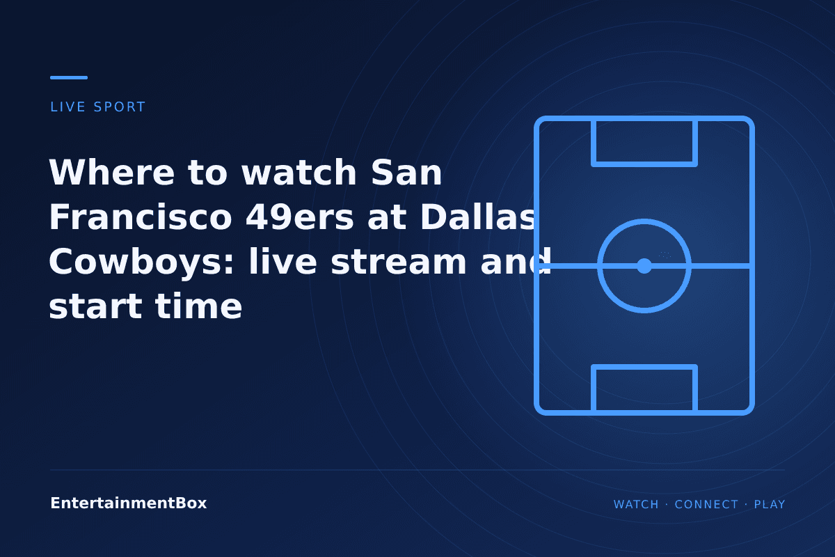 EntertainmentBox editorial cover: Where to watch San Francisco 49ers at Dallas Cowboys: live stream and start time
