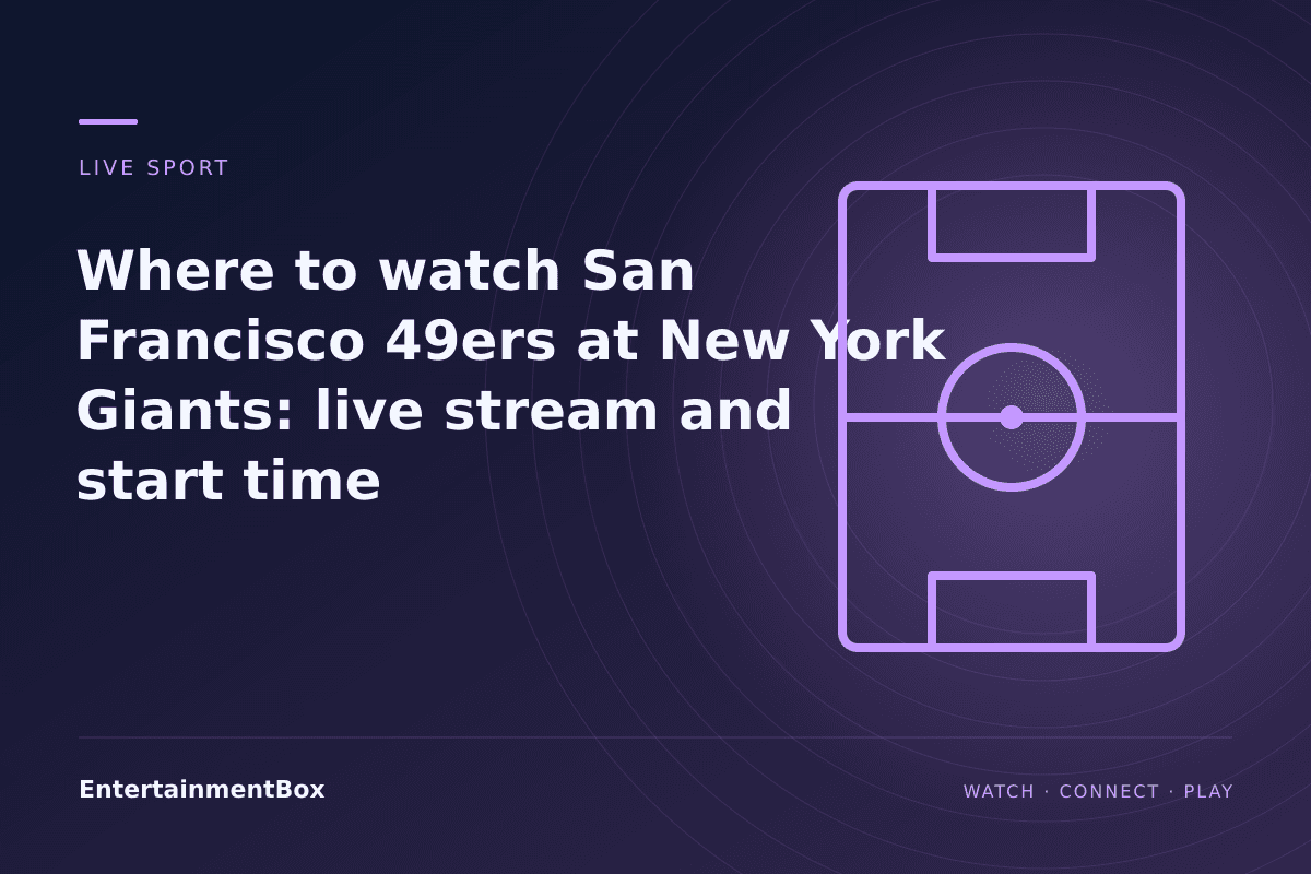 EntertainmentBox editorial cover: Where to watch San Francisco 49ers at New York Giants: live stream and start time