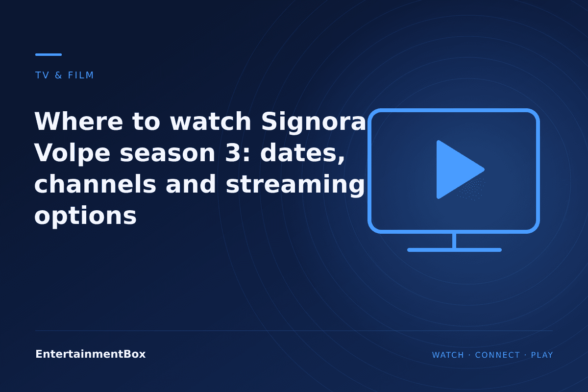 EntertainmentBox editorial cover: Where to watch Signora Volpe season 3: dates, channels and streaming options
