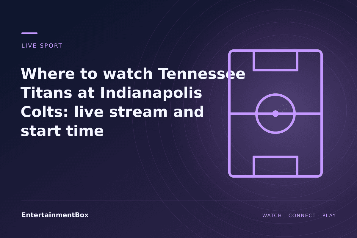 EntertainmentBox editorial cover: Where to watch Tennessee Titans at Indianapolis Colts: live stream and start time