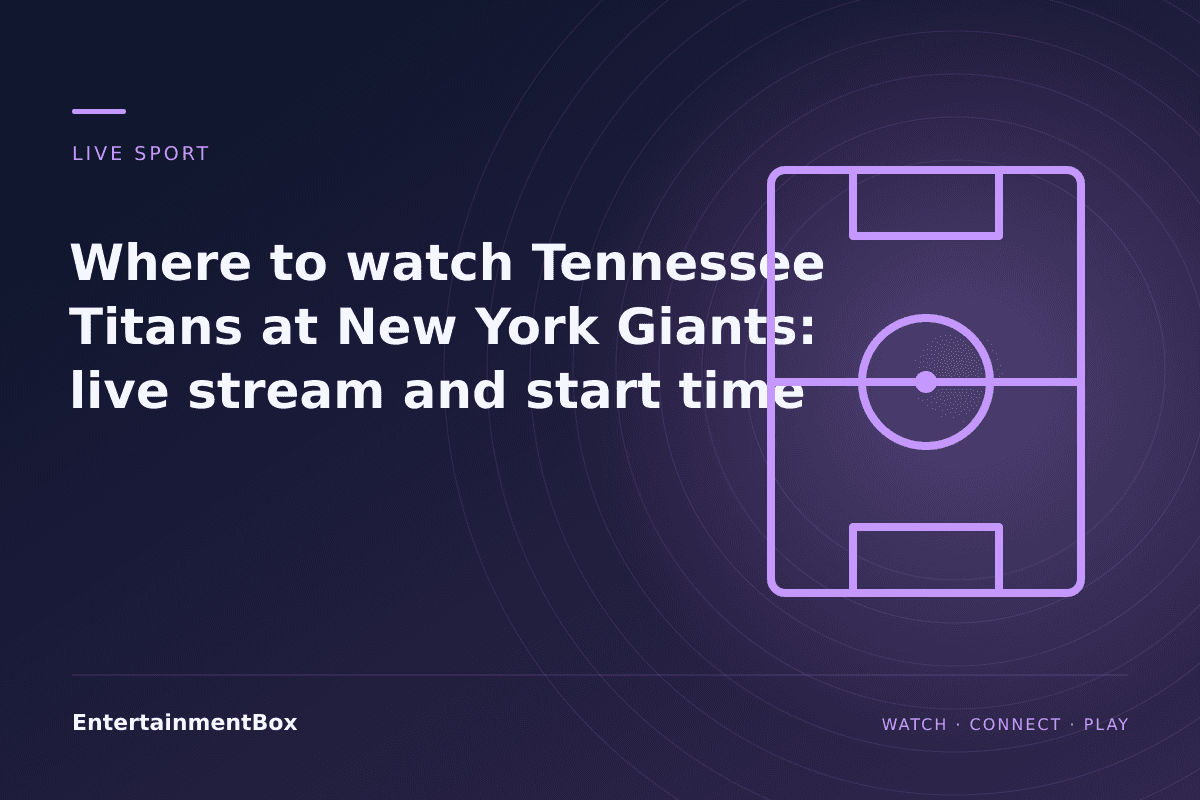 EntertainmentBox editorial cover: Where to watch Tennessee Titans at New York Giants: live stream and start time