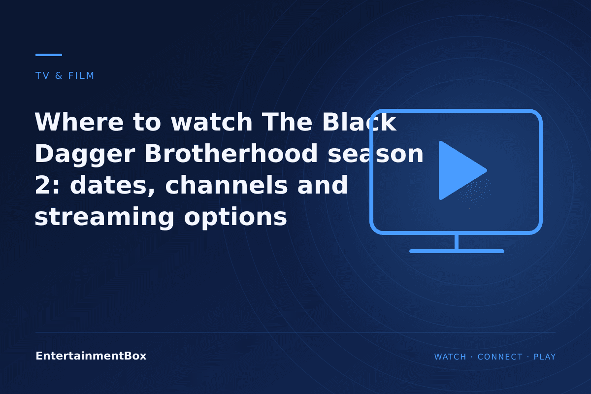 EntertainmentBox editorial cover: Where to watch The Black Dagger Brotherhood season 2: dates, channels and streaming options