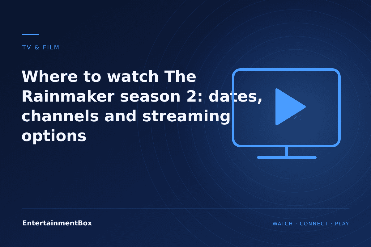 EntertainmentBox editorial cover: Where to watch The Rainmaker season 2: dates, channels and streaming options