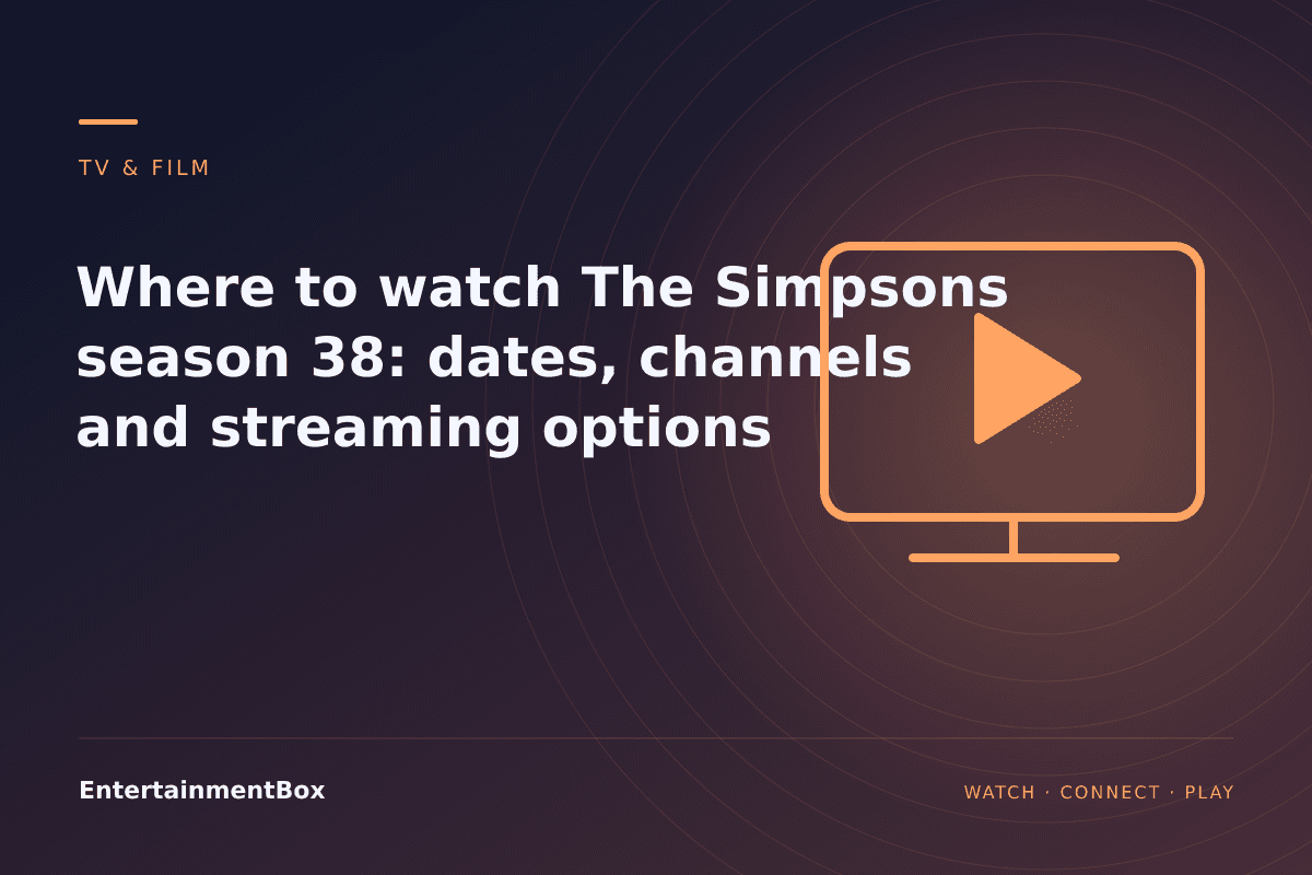 EntertainmentBox editorial cover: Where to watch The Simpsons season 38: dates, channels and streaming options