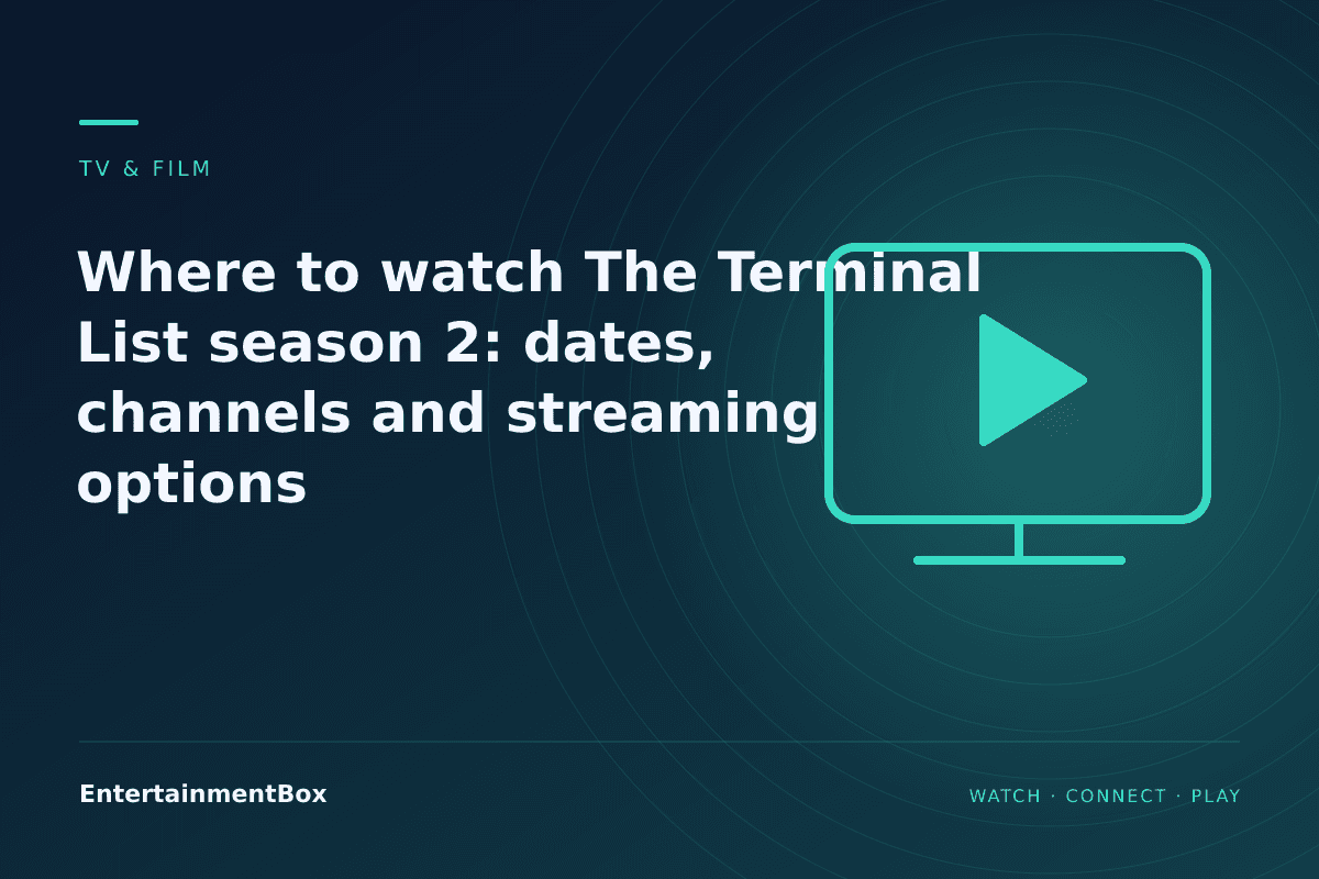 EntertainmentBox editorial cover: Where to watch The Terminal List season 2: dates, channels and streaming options