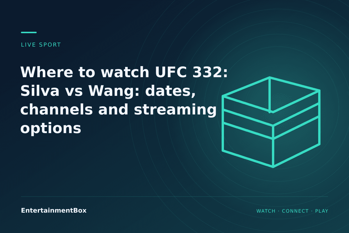 EntertainmentBox editorial cover: Where to watch UFC 332: Silva vs Wang: dates, channels and streaming options