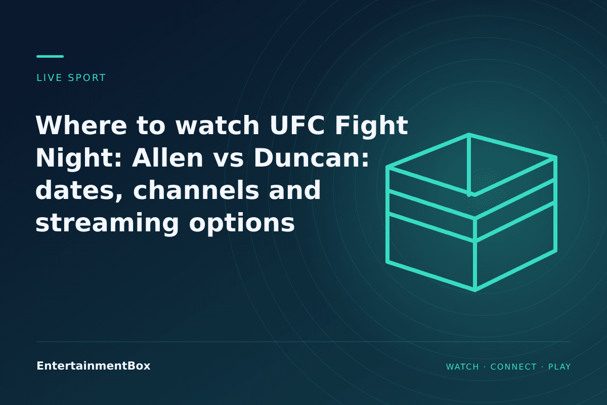 EntertainmentBox editorial cover: Where to watch UFC Fight Night: Allen vs Duncan: dates, channels and streaming options