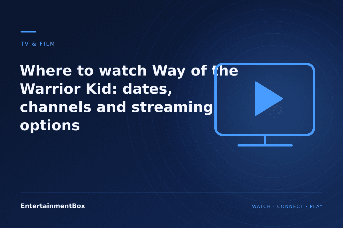 EntertainmentBox editorial cover: Where to watch Way of the Warrior Kid: dates, channels and streaming options