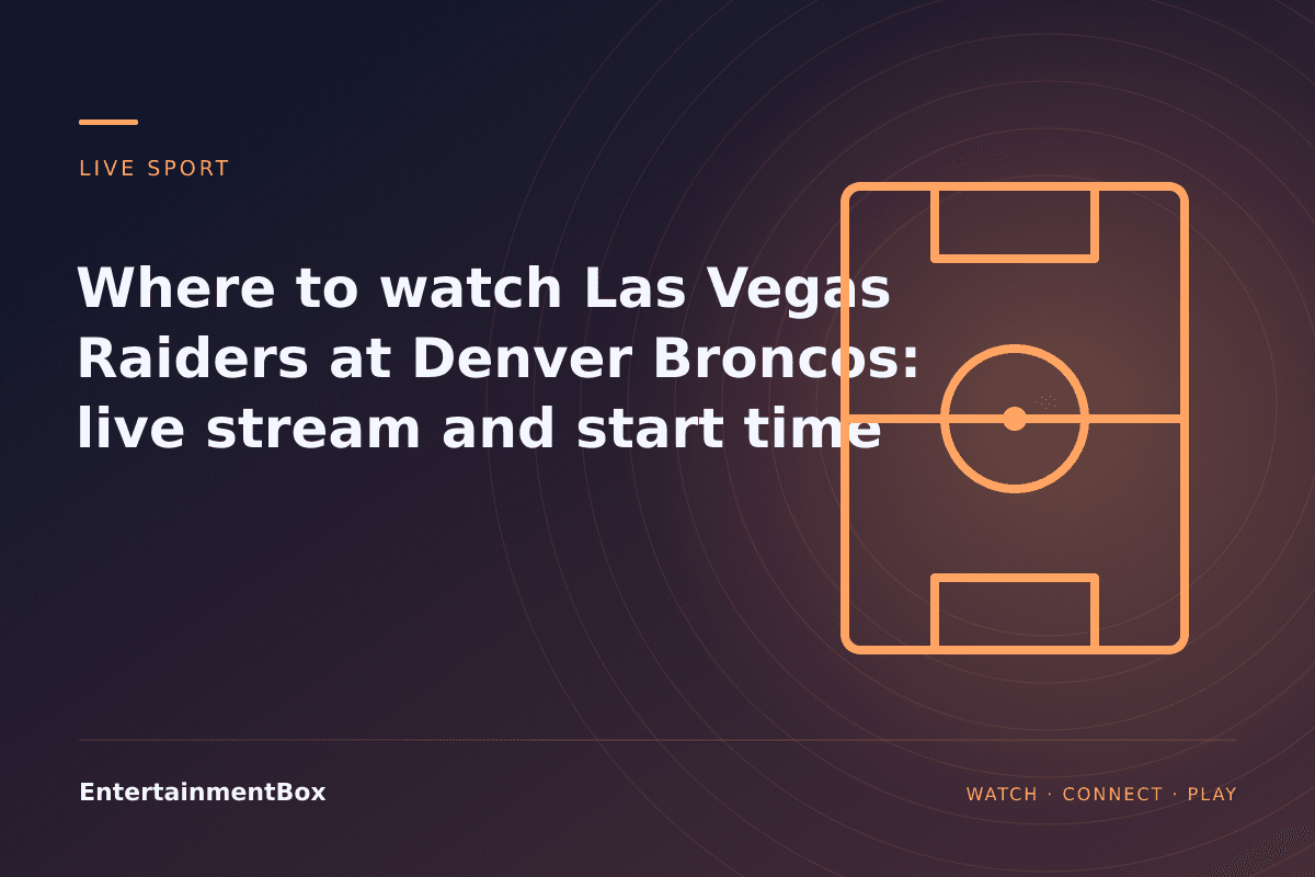EntertainmentBox editorial cover: Where to watch Las Vegas Raiders at Denver Broncos: live stream and start time
