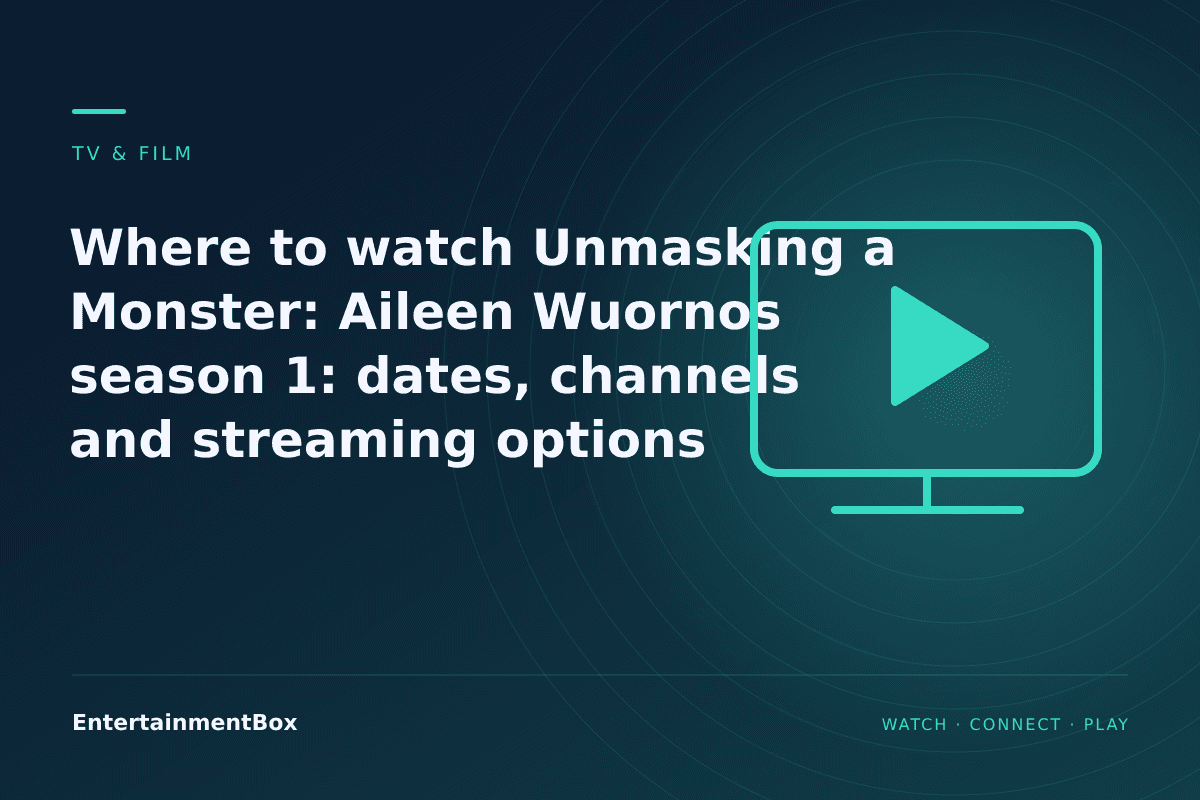 EntertainmentBox editorial cover: Where to watch Unmasking a Monster: Aileen Wuornos season 1: dates, channels and streaming options
